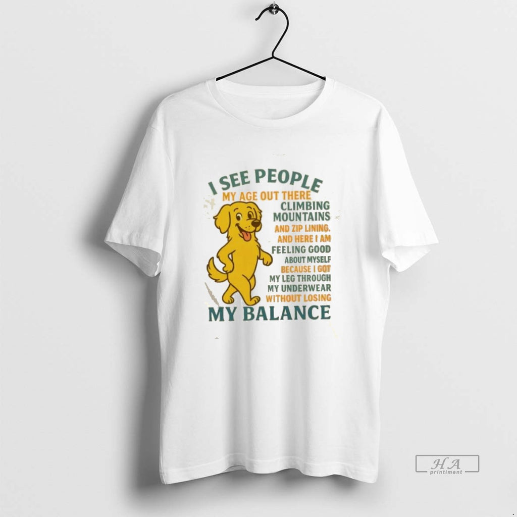 Official Trendy Golden Dog I See People My Balance