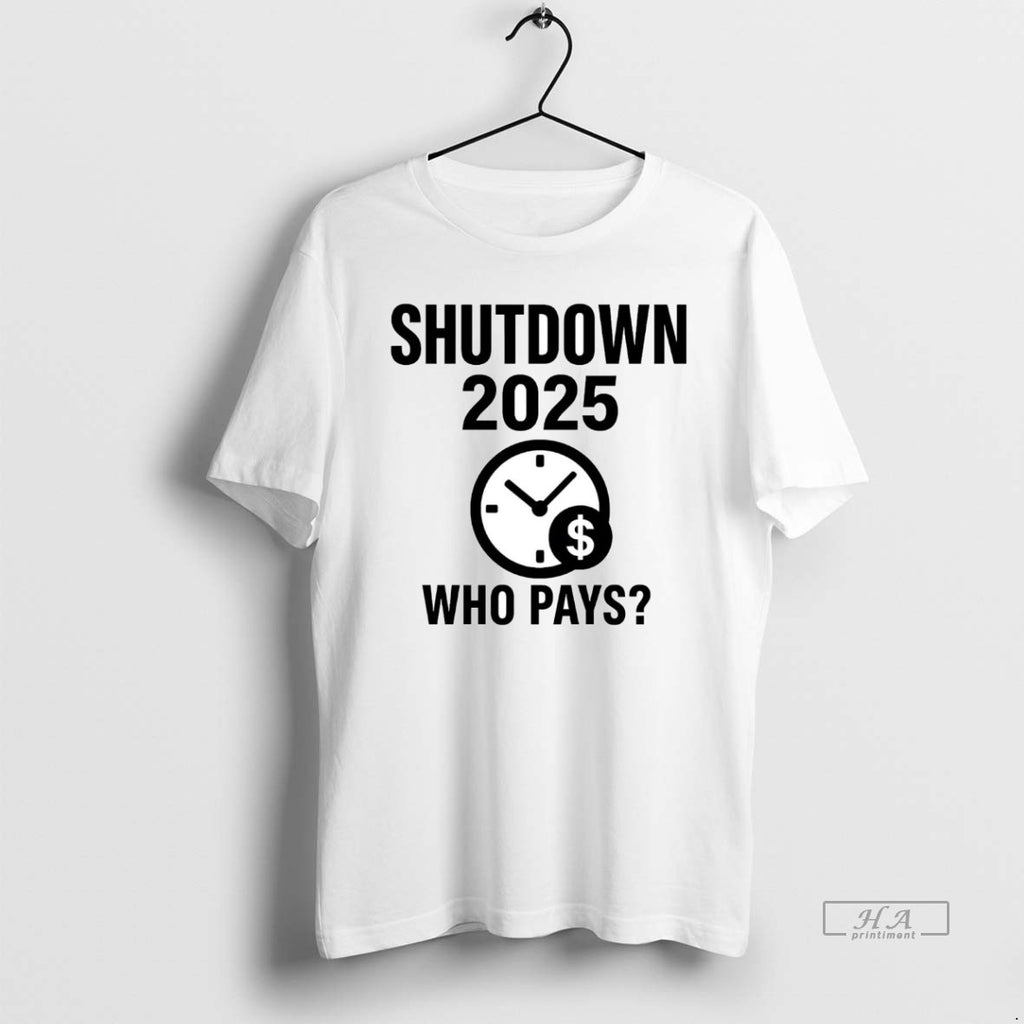 Official Trendy Government Shutdown 2025 Who Pays