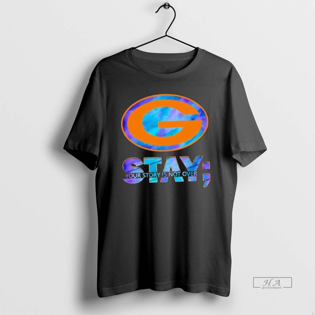 Official Trendy Green Bay Packers Football Stay Your Story Is Not Over