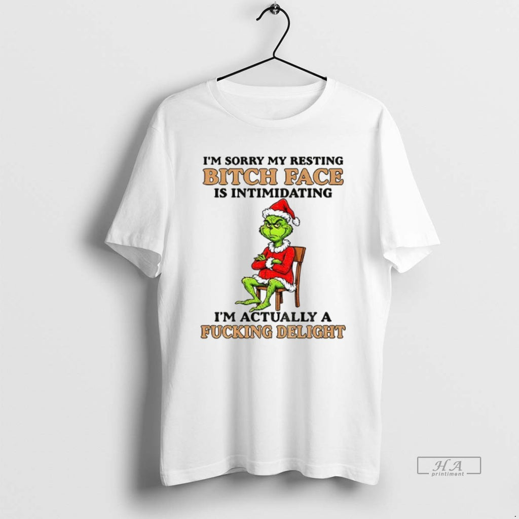Official Trendy Grinch Im Sorry My Resting Bitch Face Is Intimidating Im Actually A Fucking