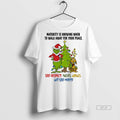 Official Trendy Grinch Maturity Is Knowing When To Walk Away For Your Peace Self Respect