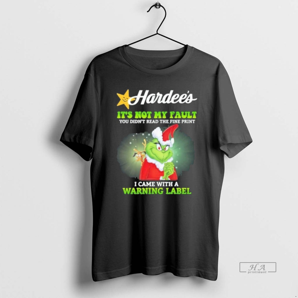 Official Trendy Hardees Santa Grinch Its Not My Fault I Came With A Warning Label