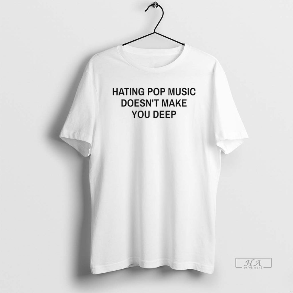 Official Trendy Hating Pop Music Doesnt Make You Deep