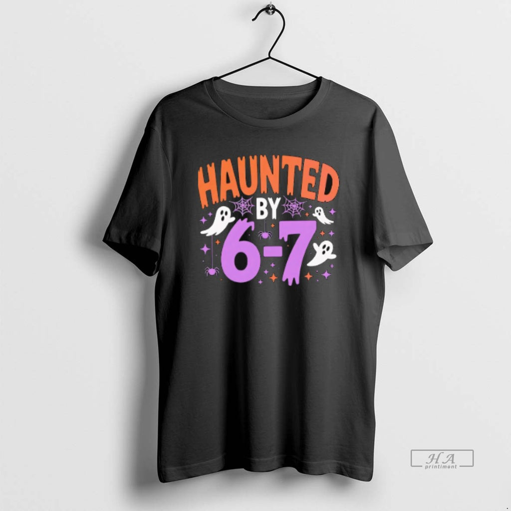 Official Trendy Haunted By 6 7 Halloween