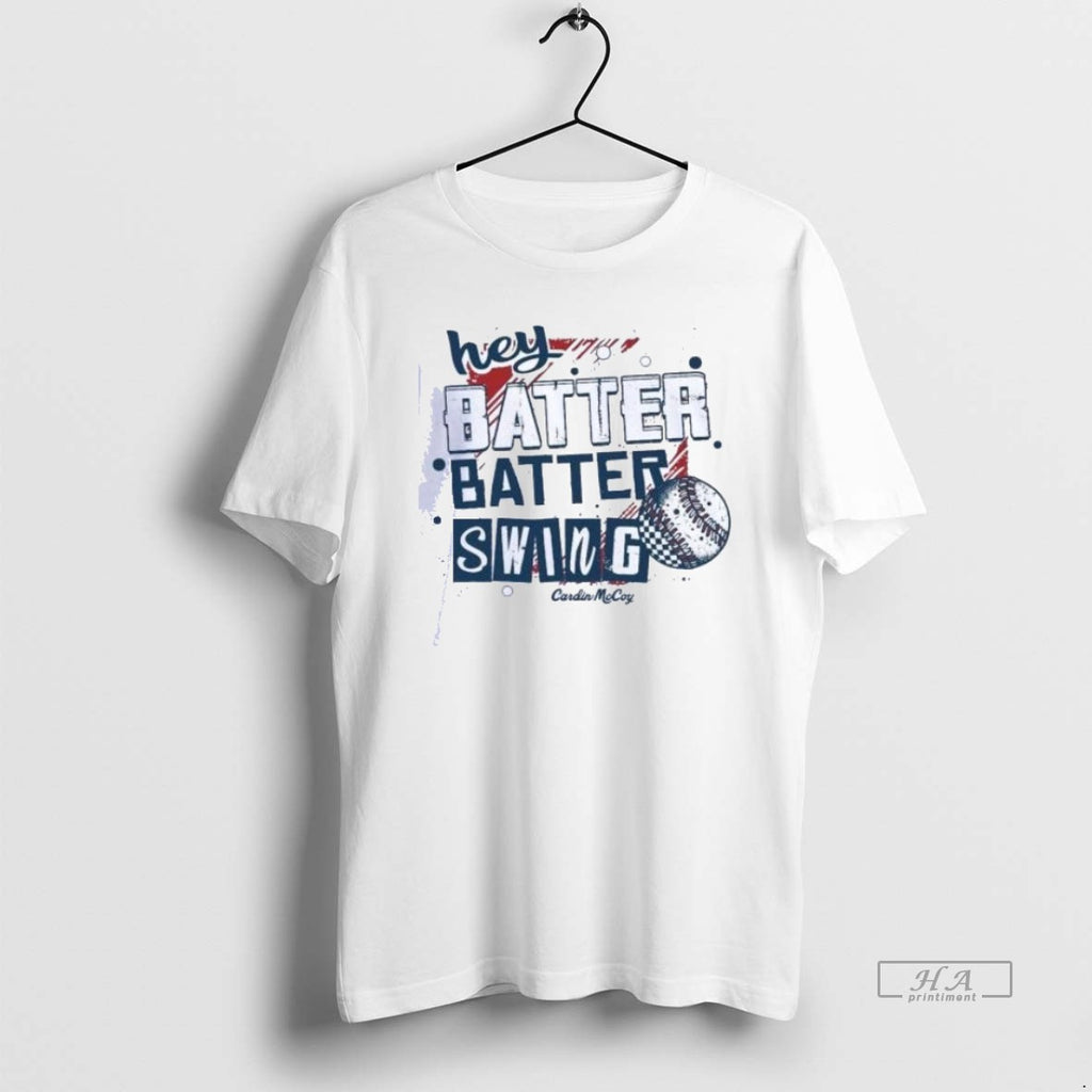 Official Trendy Hey Batter Batter Swing Cardin Mccoy Shirts