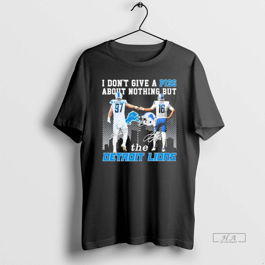 Official Trendy I Dont Give A Piss About Nothing But The Detroit Lions