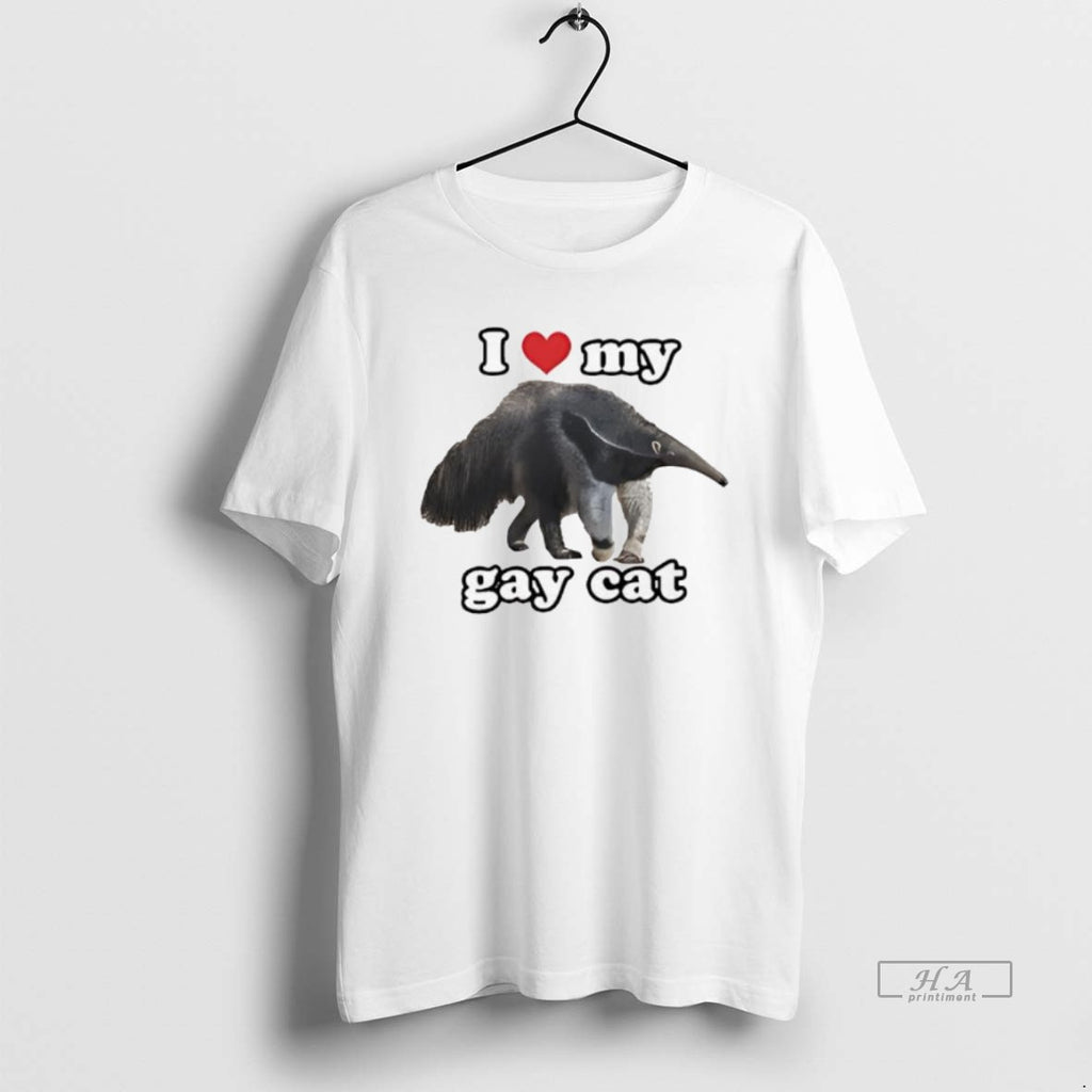 Official Trendy I Love My Gay Cat Giant Anteater