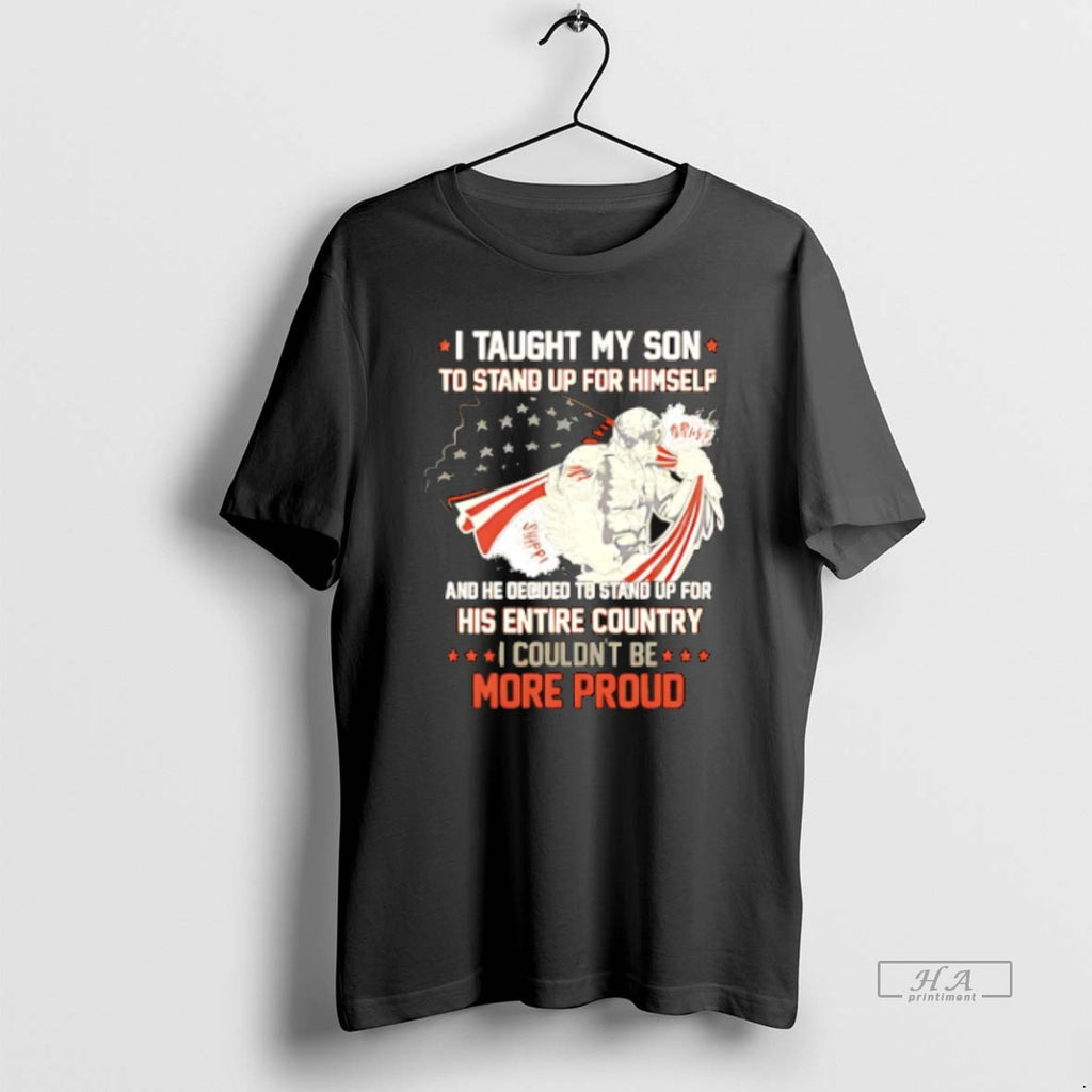 Official Trendy I Taught My Son To Stand Up For Himself Veteran