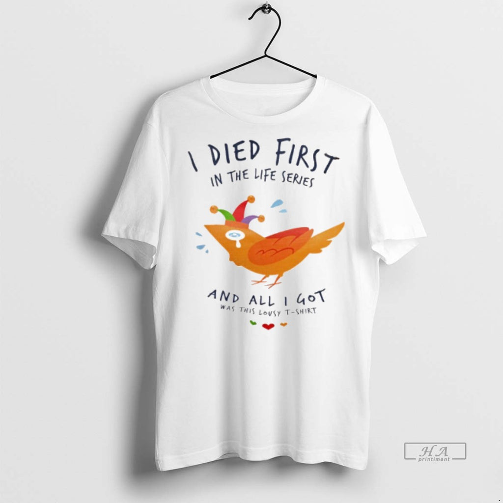 Official Trendy I Died First In The Life Series And All I Got Was This