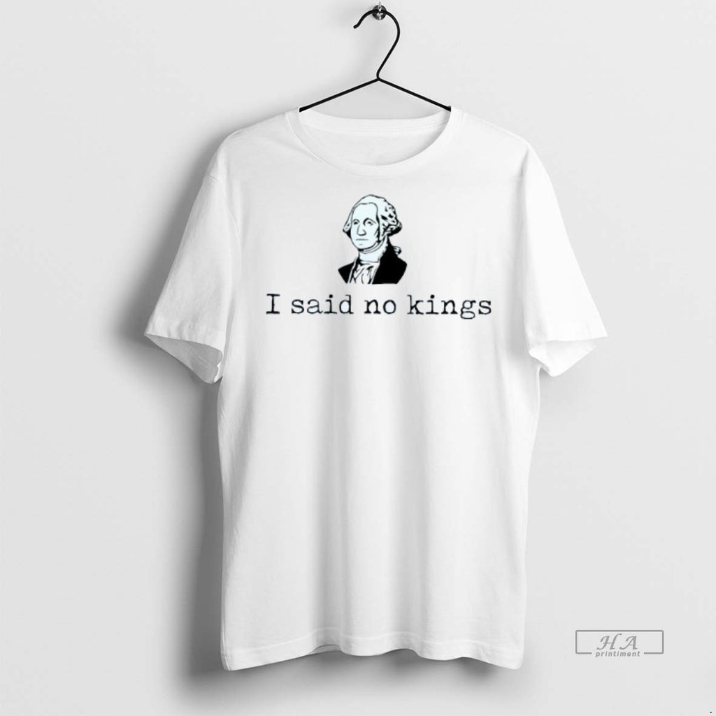 Official Trendy I Said No Kings George Washington Mens White Tee Tee Sweater