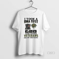 Official Trendy I Took A Dna Test And God Is My Father Veteran Are My