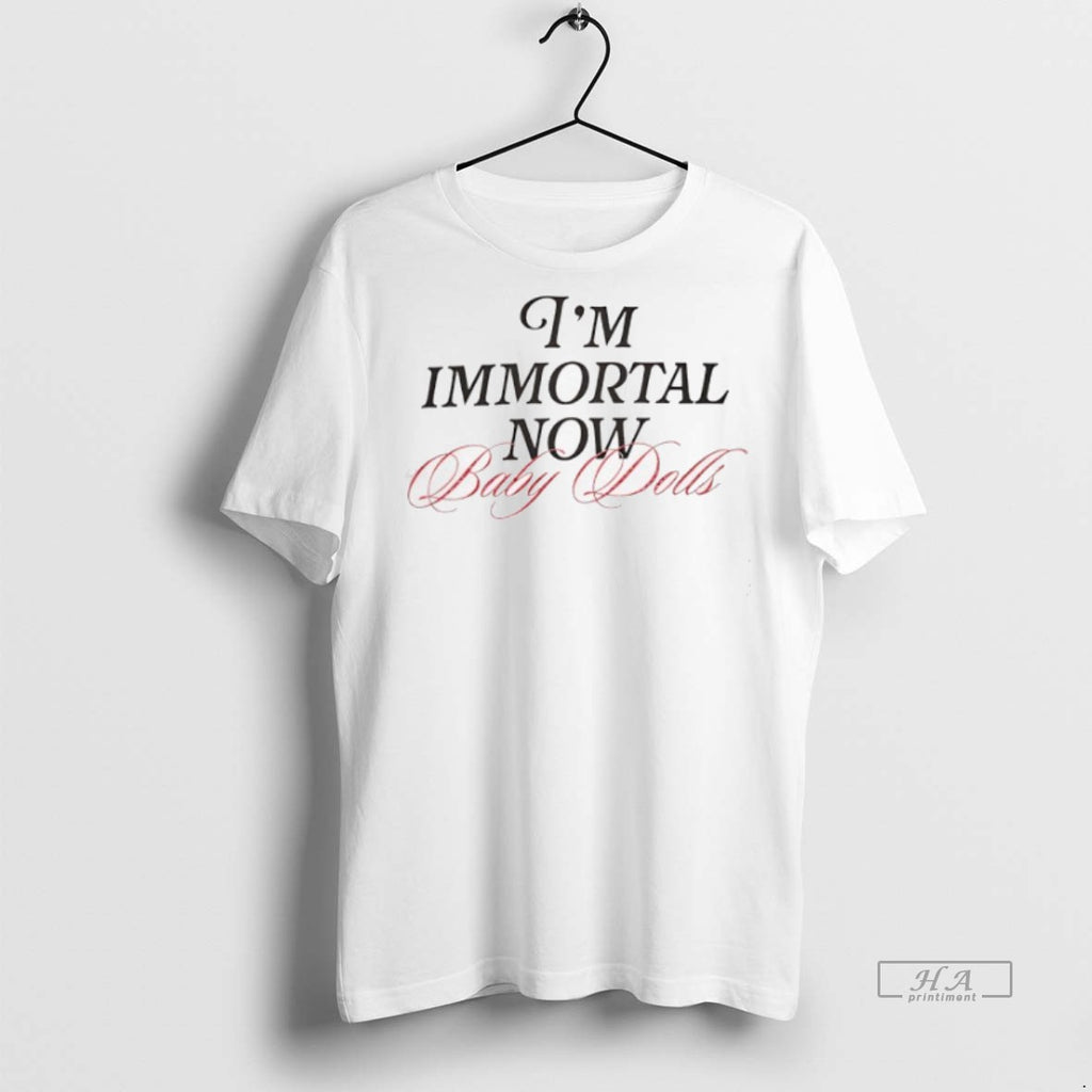 Official Trendy Im Immortal Now Baby Dolls Tee Sweater