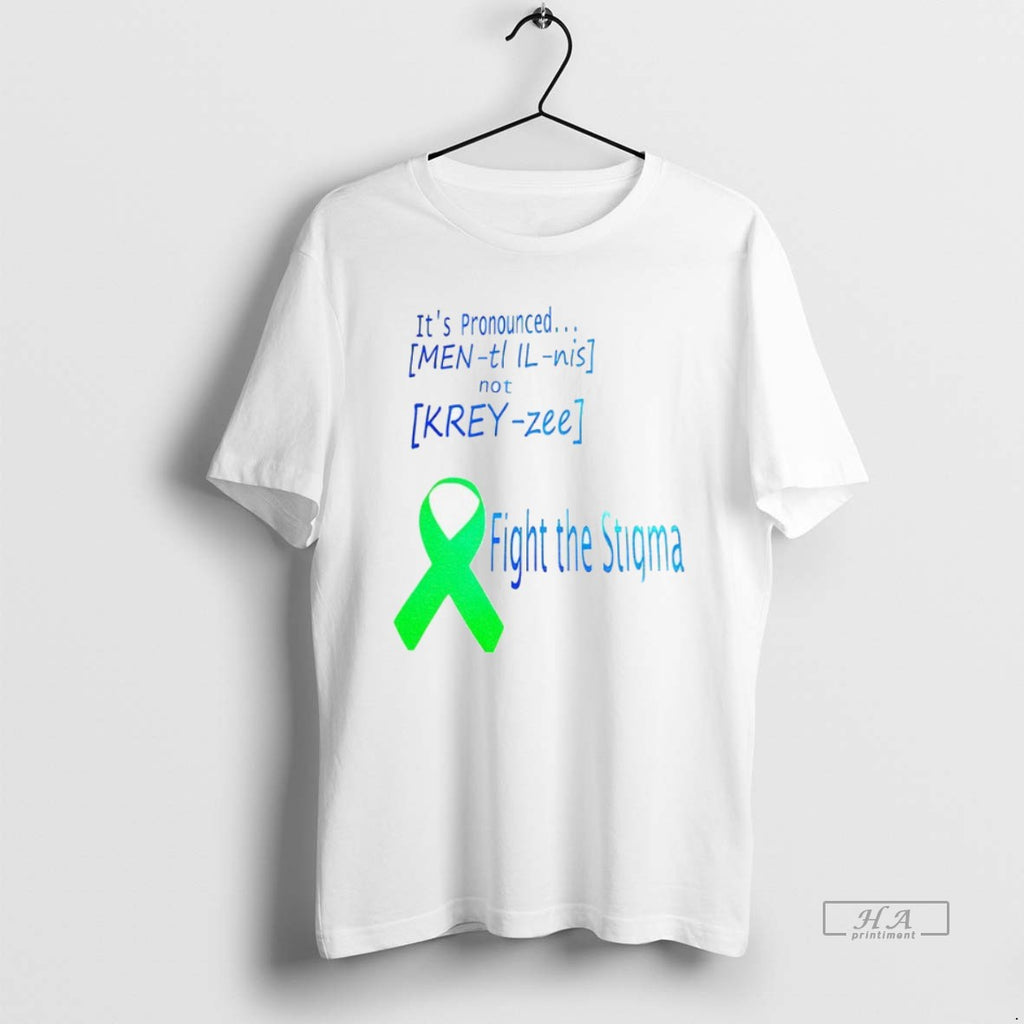 Official Trendy Its Pronounced Fight The Stigma