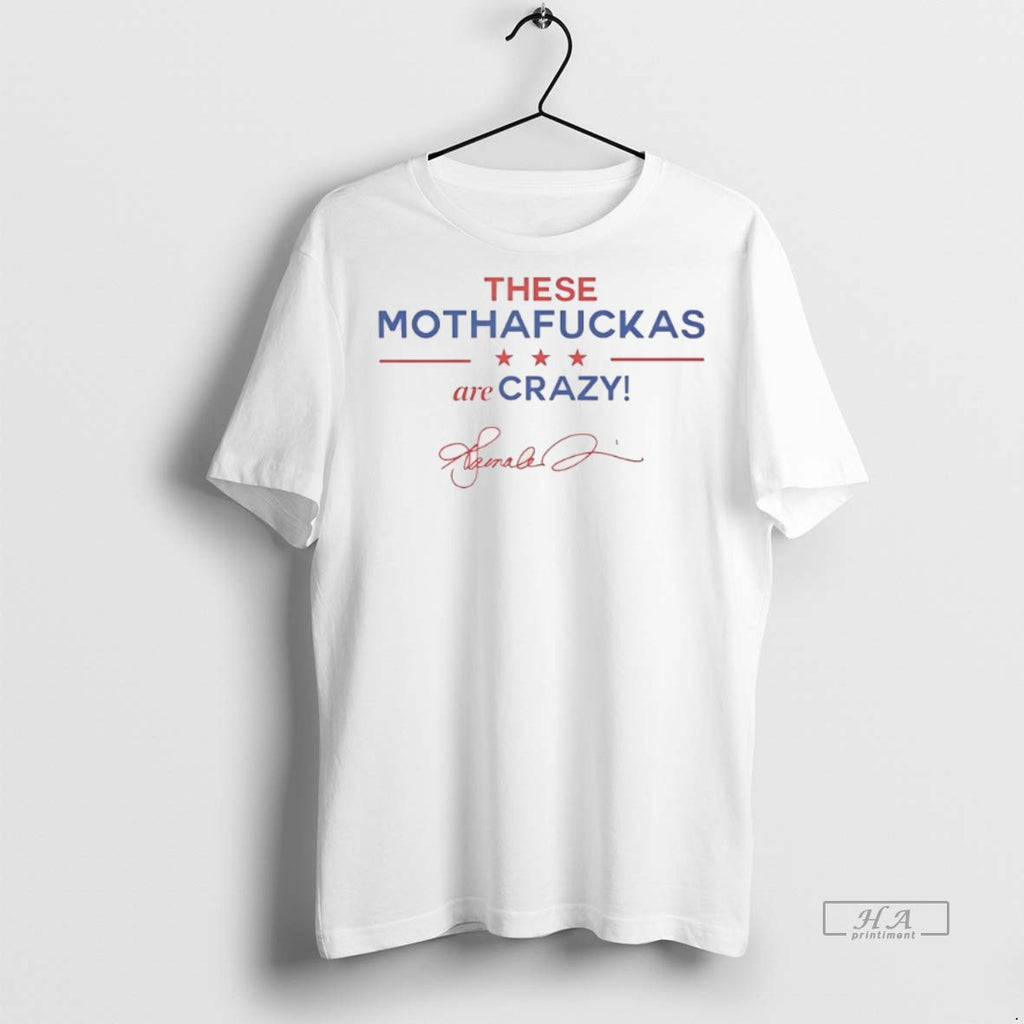 Official Trendy Kamala Harris These Mothafuckas Are Crazy Tee Sweater