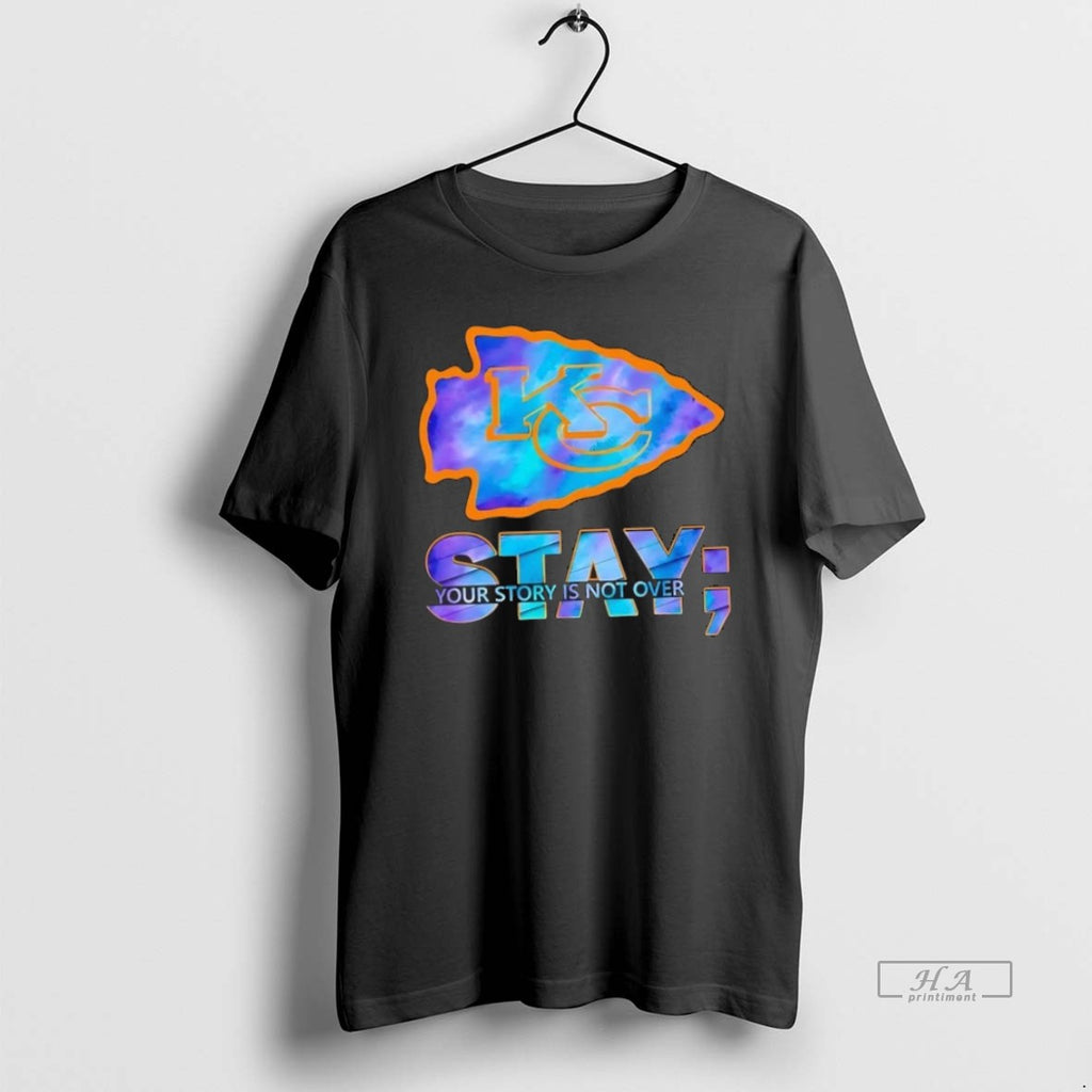 Official Trendy Kansas City Chiefs Football Stay Your Story Is Not Over