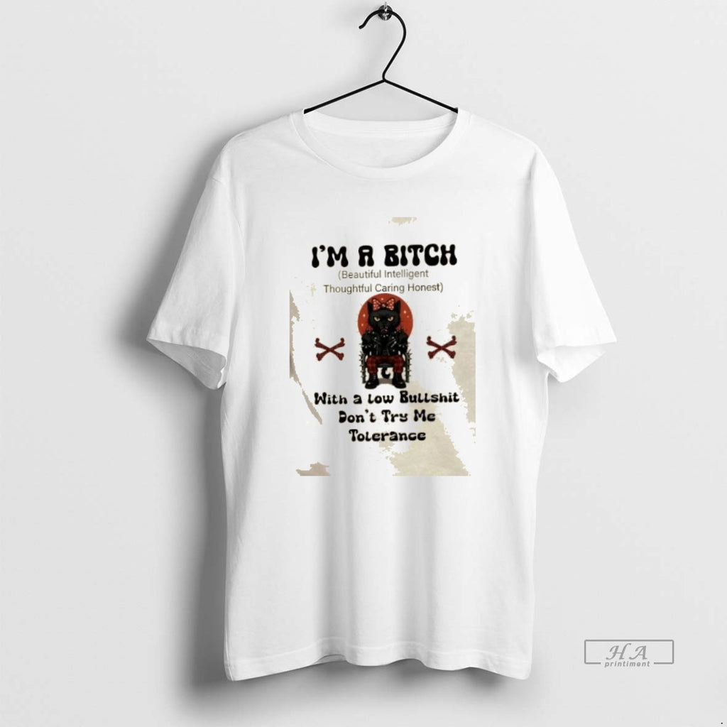 Official Trendy King Black Cat Im A Bitch With A Low Bullshit Dont Try Me