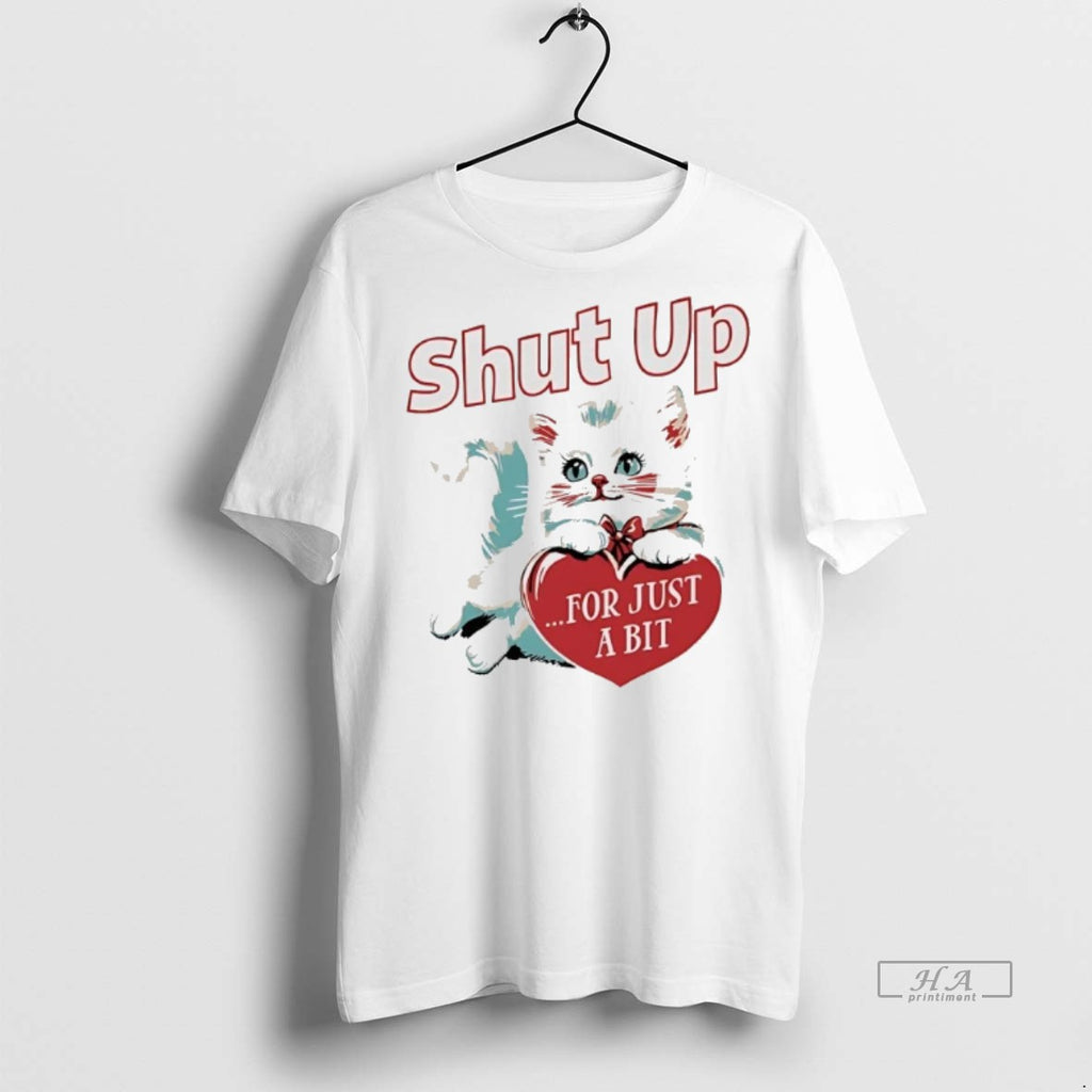 Official Trendy Kitten Shut Up For Just A Bit Heart Valentines Day Tee Sweater