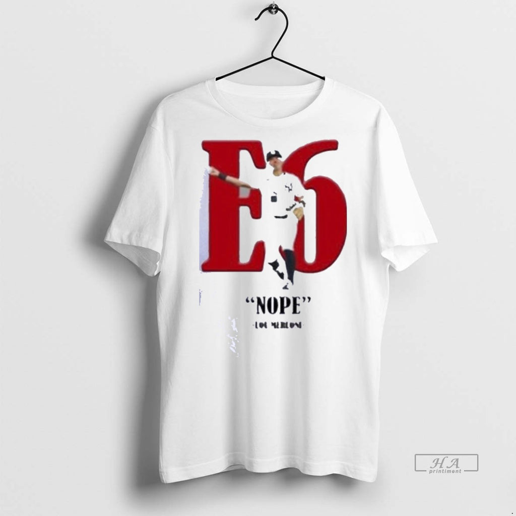 Official Trendy Lou Merloni Boston Red Sox E6 Volpe Nope Shirts Tee Sweater