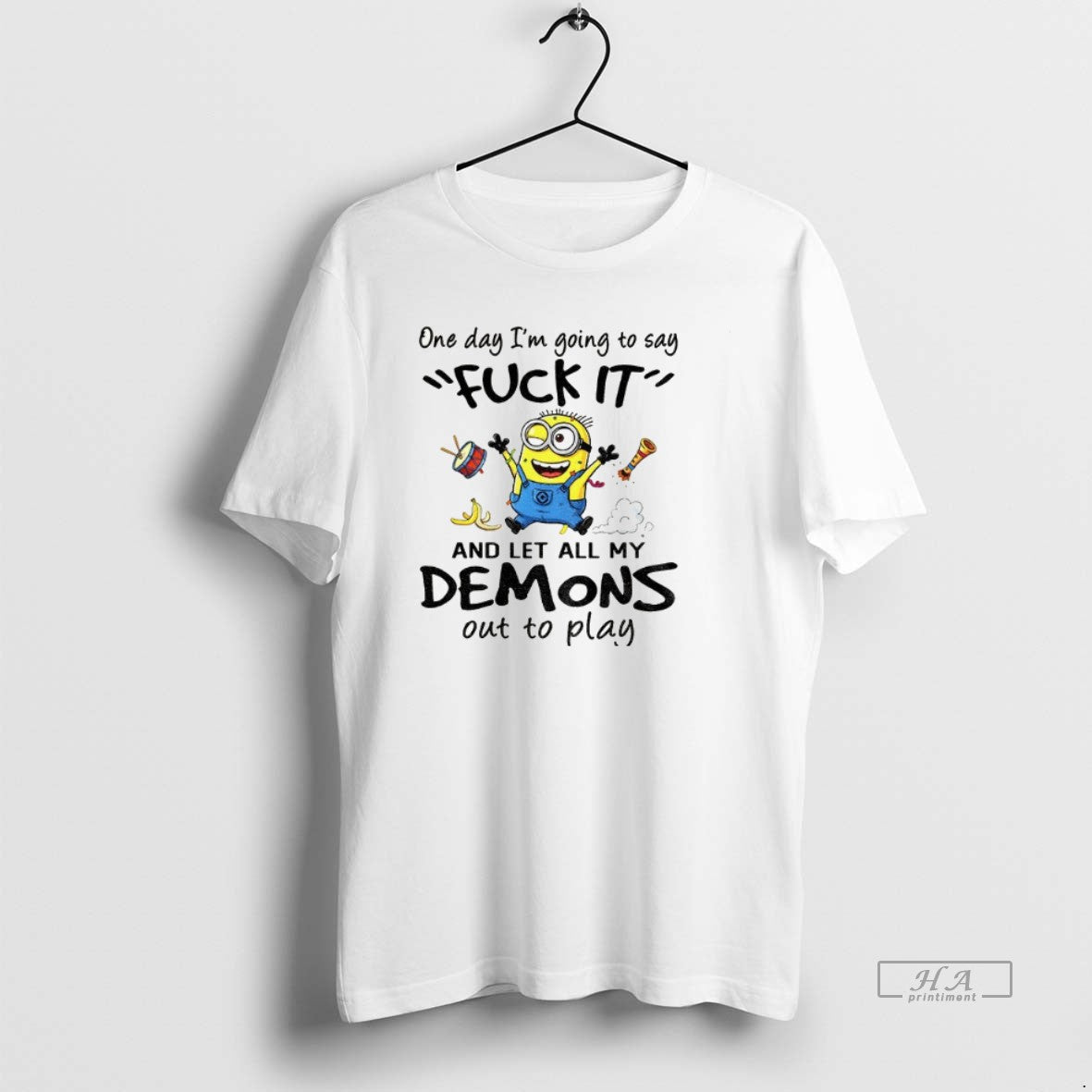 Official Trendy Minion One Day Im Going To Say Fuck It And Let All My