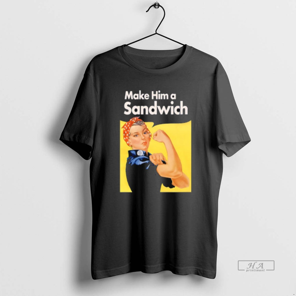 Official Trendy Make Him A Sandwich Propaganda