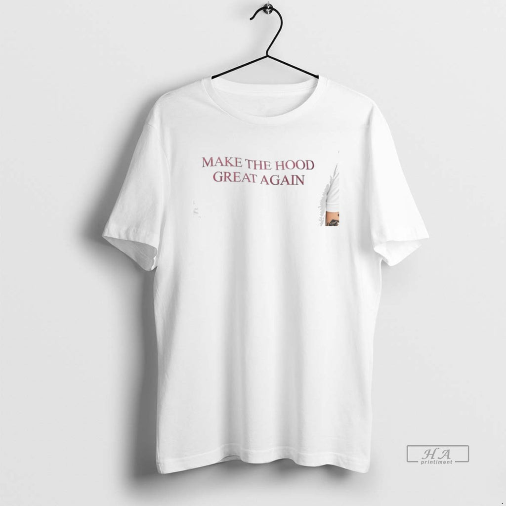 Official Trendy Make The Hood Great Again