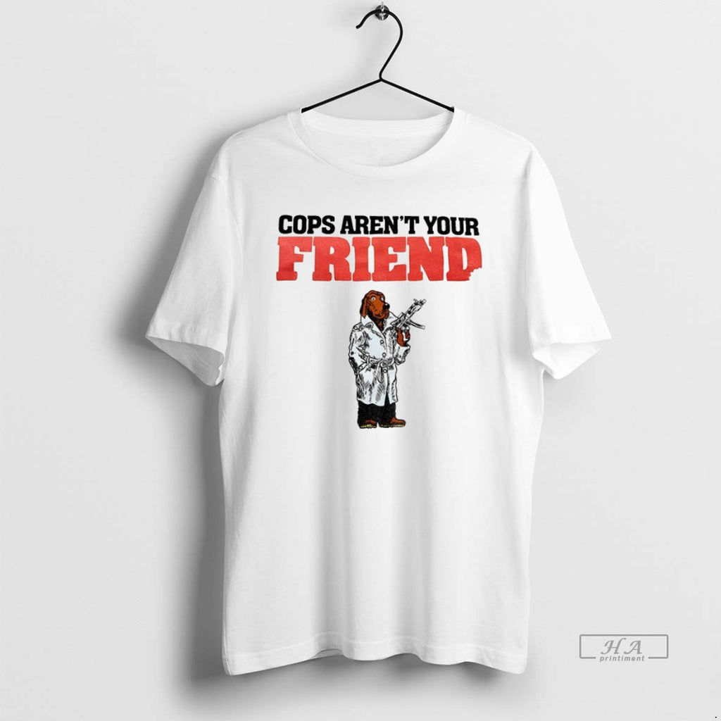 Official Trendy Mcgruff The Crime Dog Cops Arent Your Friend