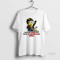 Official Trendy Minion I May Be Crazy But Crazy Is Better Than Stupid