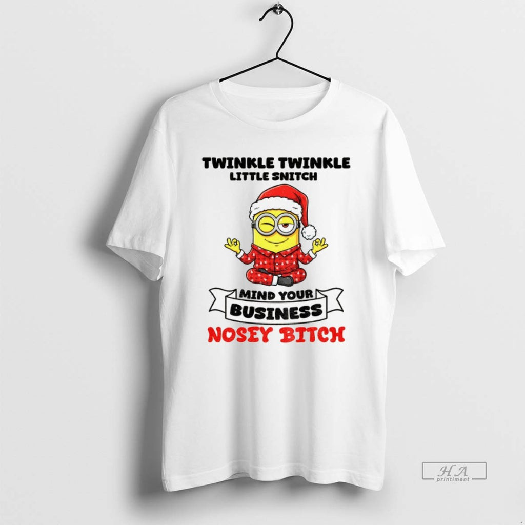Official Trendy Minion Twinkle Twinkle Little Snitch Mind Your Business Nosey Bitch Christmas
