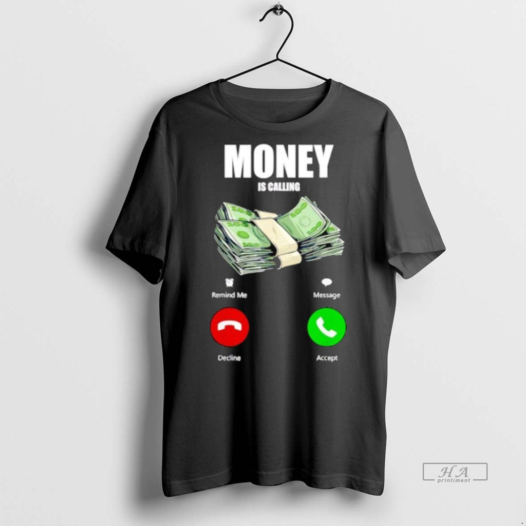 Official Trendy Money Is Calling Tee Sweater