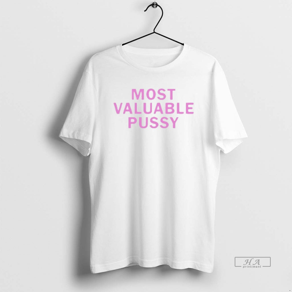 Official Trendy Most Valuable Pussy