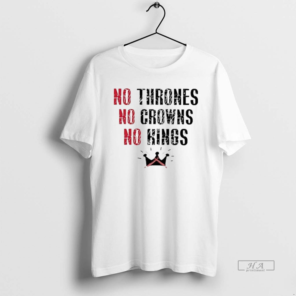 Official Trendy No Thrones No Crowns No Kings