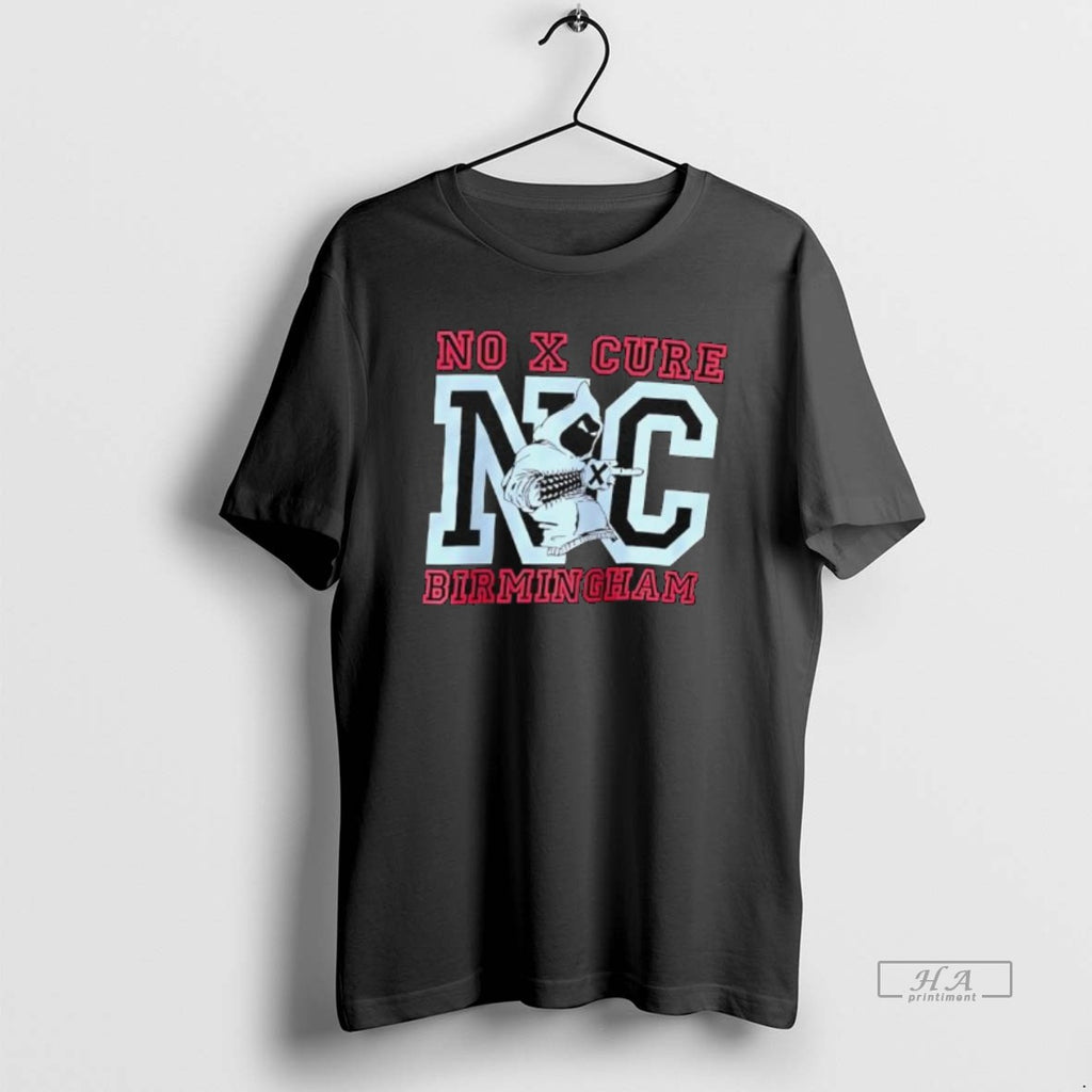 Official Trendy No X Cure Birmingham Show Nc Logo