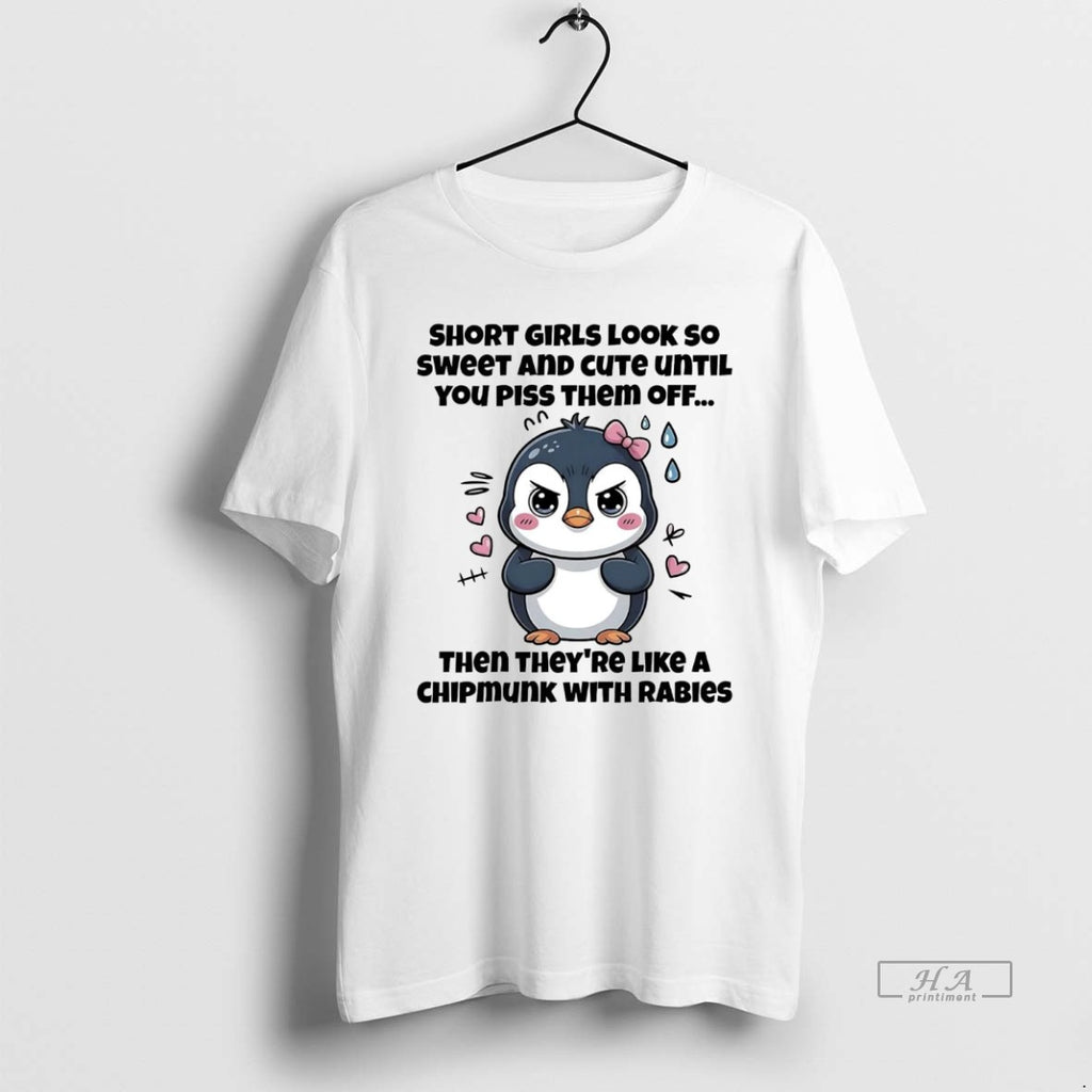 Official Trendy Penguin Short Girls Look So Sweet And Cute Until You Piss Them Off