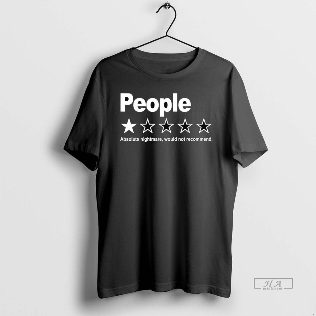 Official Trendy People Absolute Nightmare Would Not Recommend