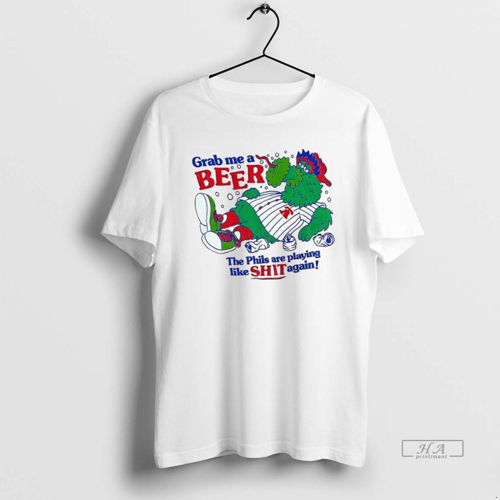 Official Trendy Phanatic Philadelphia Phillies Mascot Grab Me A Beer The Phillies Are Playing Like