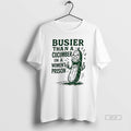 Official Trendy Pickle Busier Than A Cucumber In A Women Prison