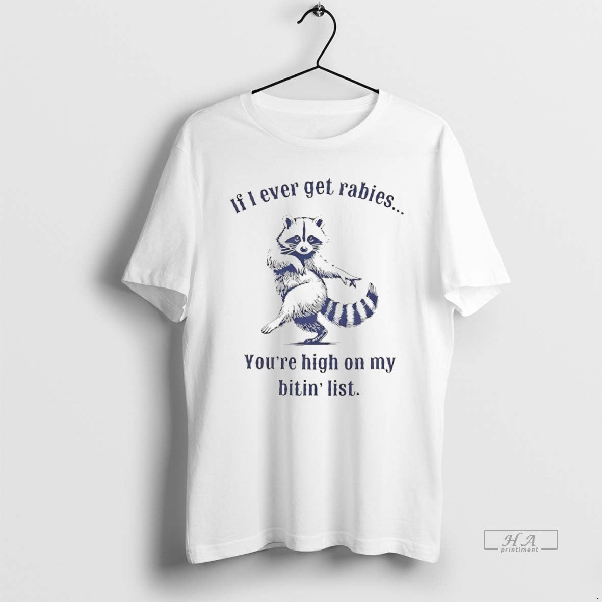 Official Trendy Raccoon If I Ever Get Rabies Youre On My Biting List