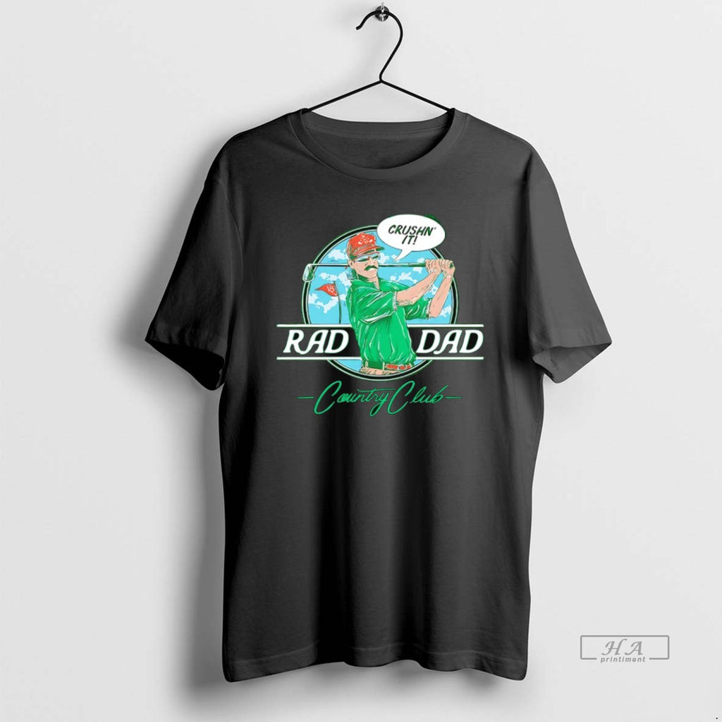 Official Trendy Rad Dad Country Club Crushn It