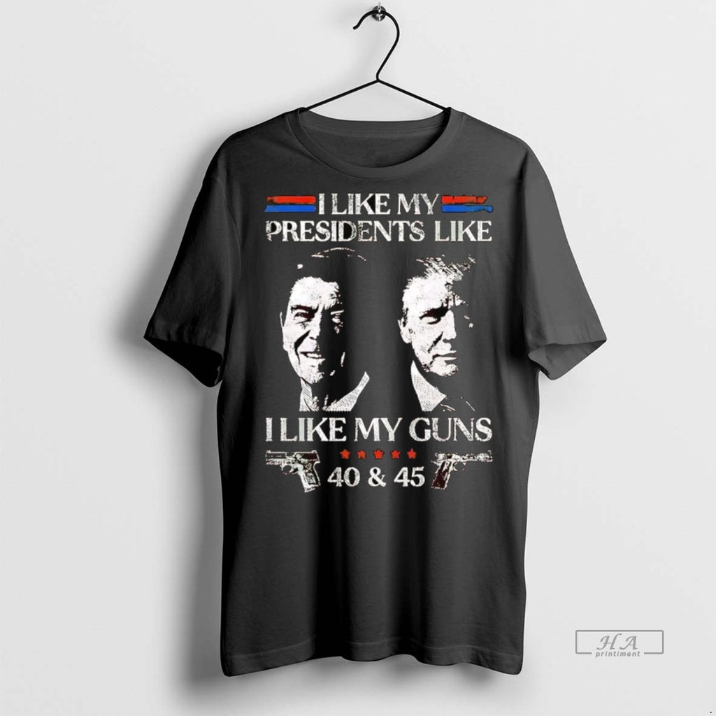 Official Trendy Ronald Reagan And Trump I Like My Presidents I Like My Guns 40