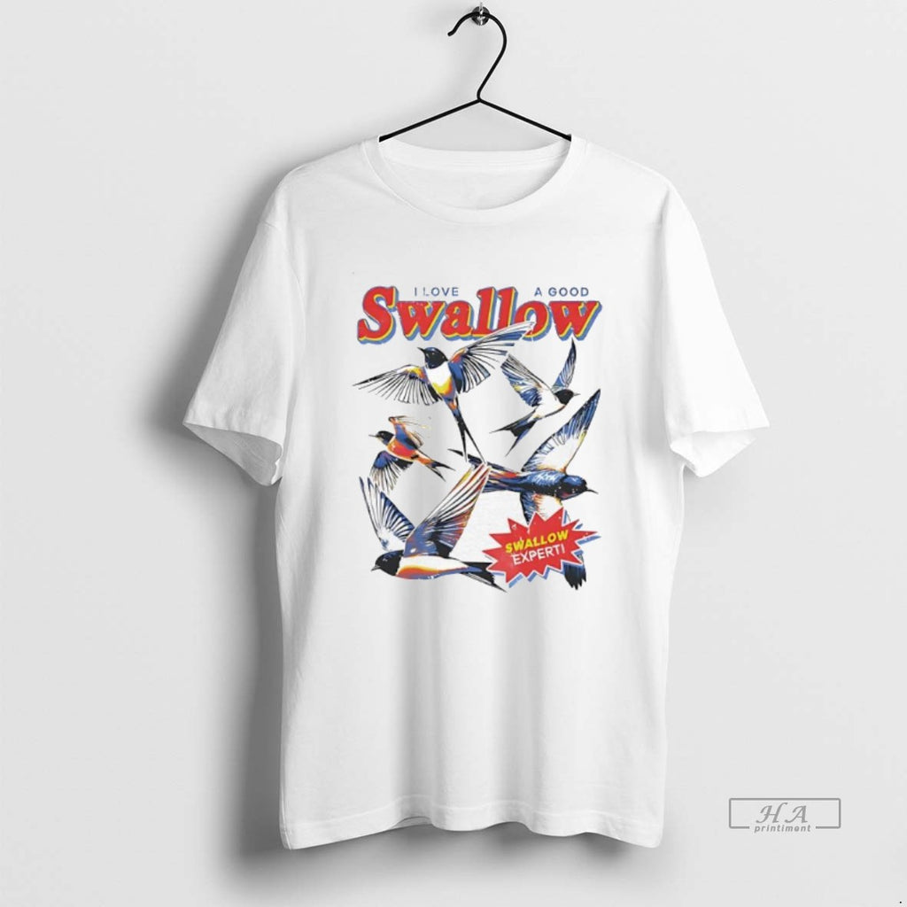 Official Trendy Several Swallow Birds I Love A Good Swallow Swallow Expert