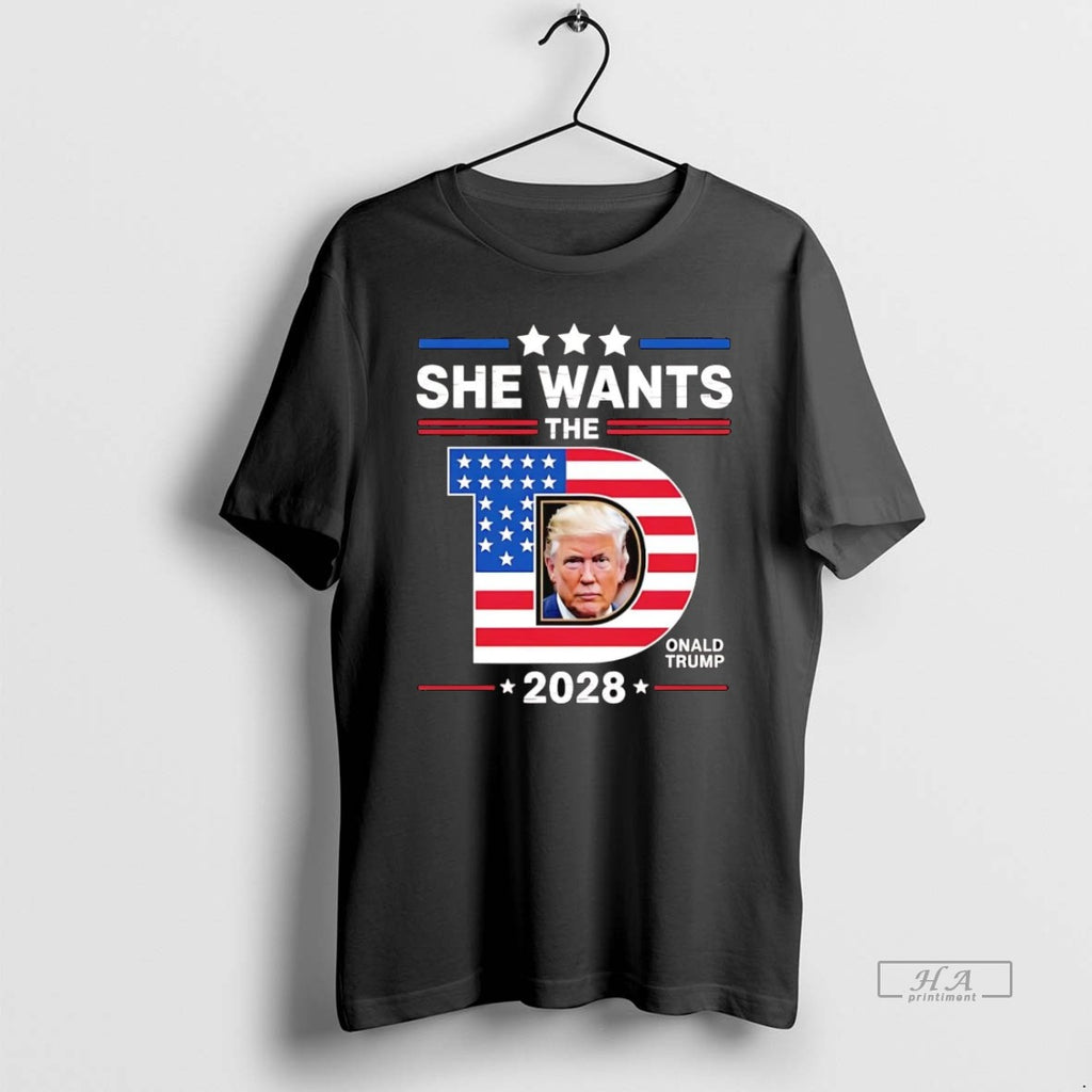 Official Trendy She Wants The D Donald Trump 2028