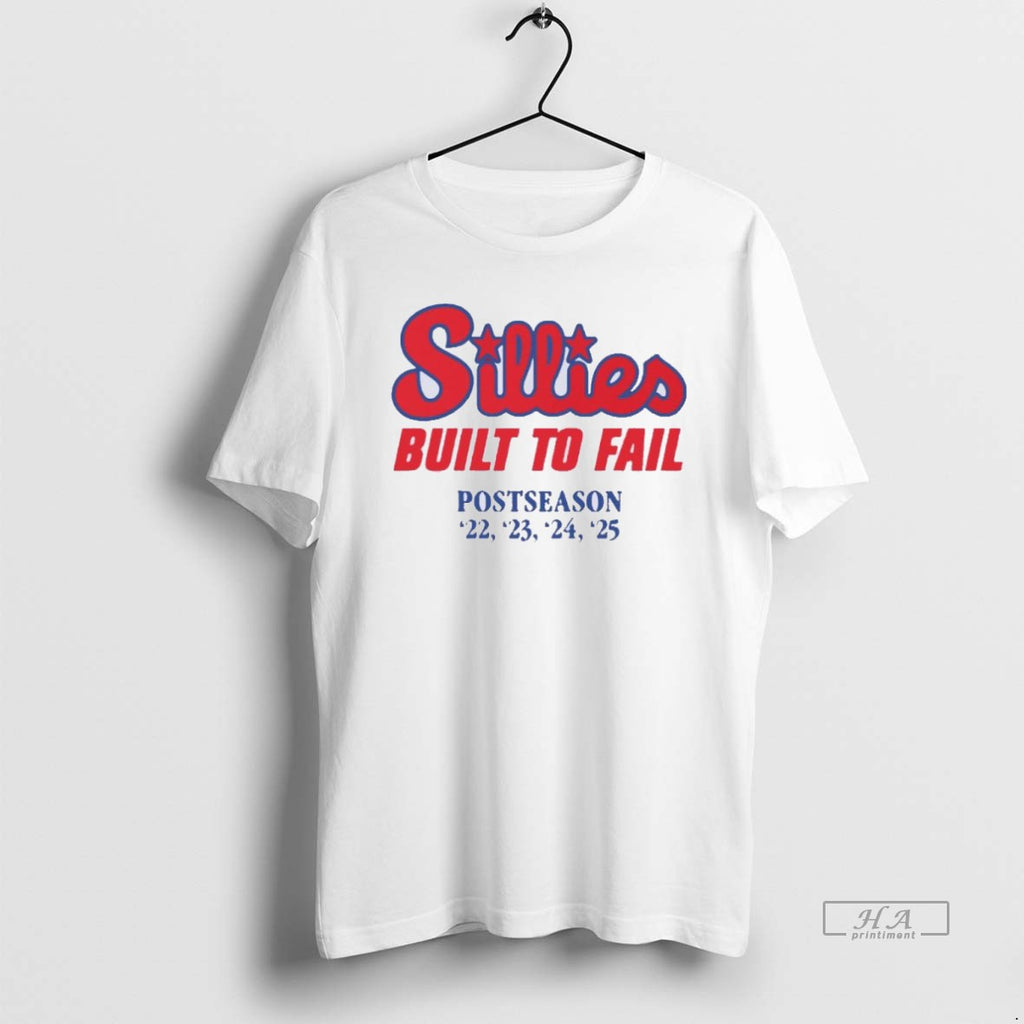 Official Trendy Sillies Built For Fail Phillies Postseason