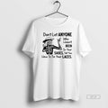 Official Trendy Skeleton Girl Dont Let Anyone Who Hasnt Been In Your Shoes Tell You