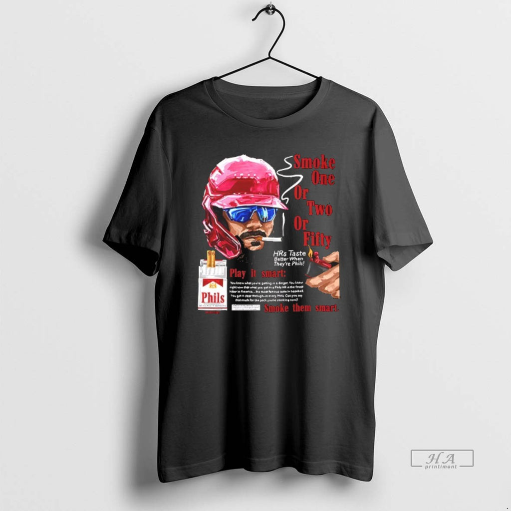 Official Trendy Smoke 50 Hrs One Or Two Or Fifty Philadelphia Phillies Baseball