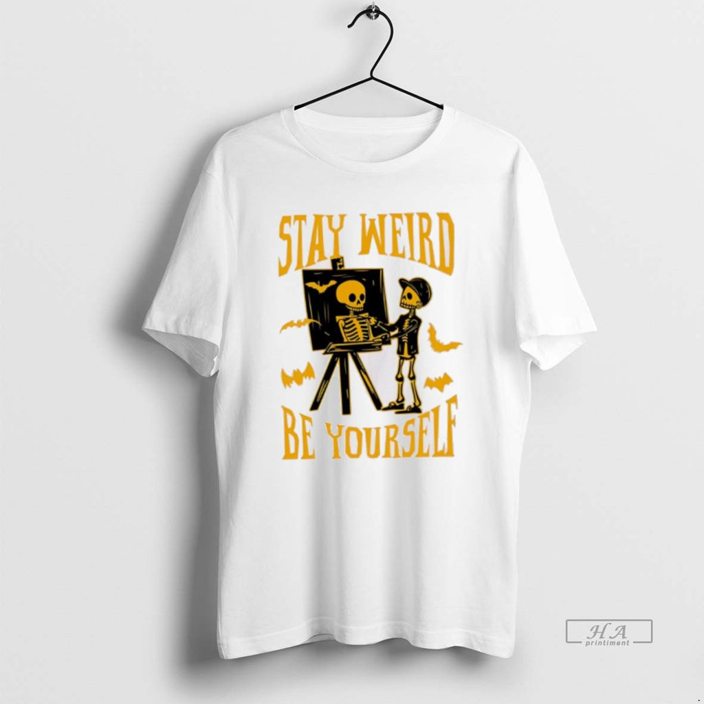 Official Trendy Stay Weird Skeleton Be Yourself Halloween
