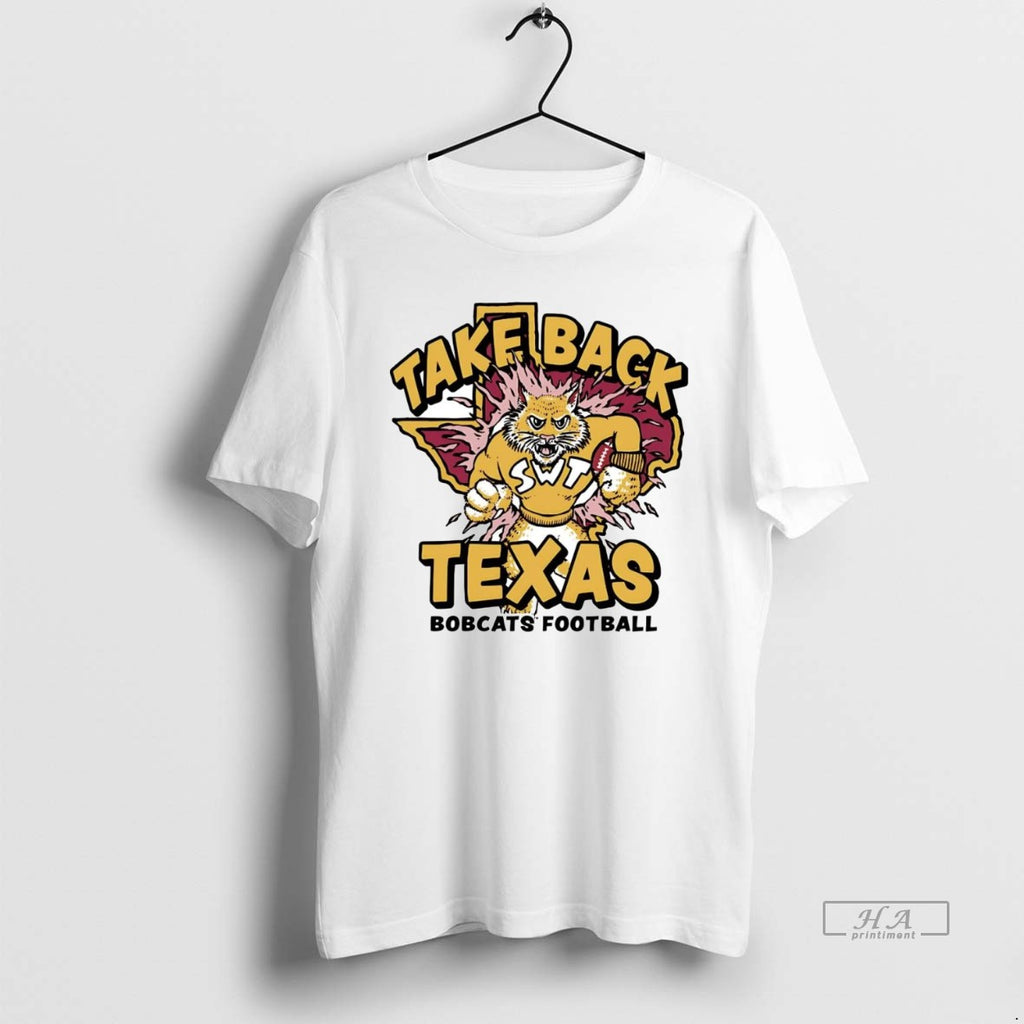 Official Trendy Texas State Bobcats Take Back Texas