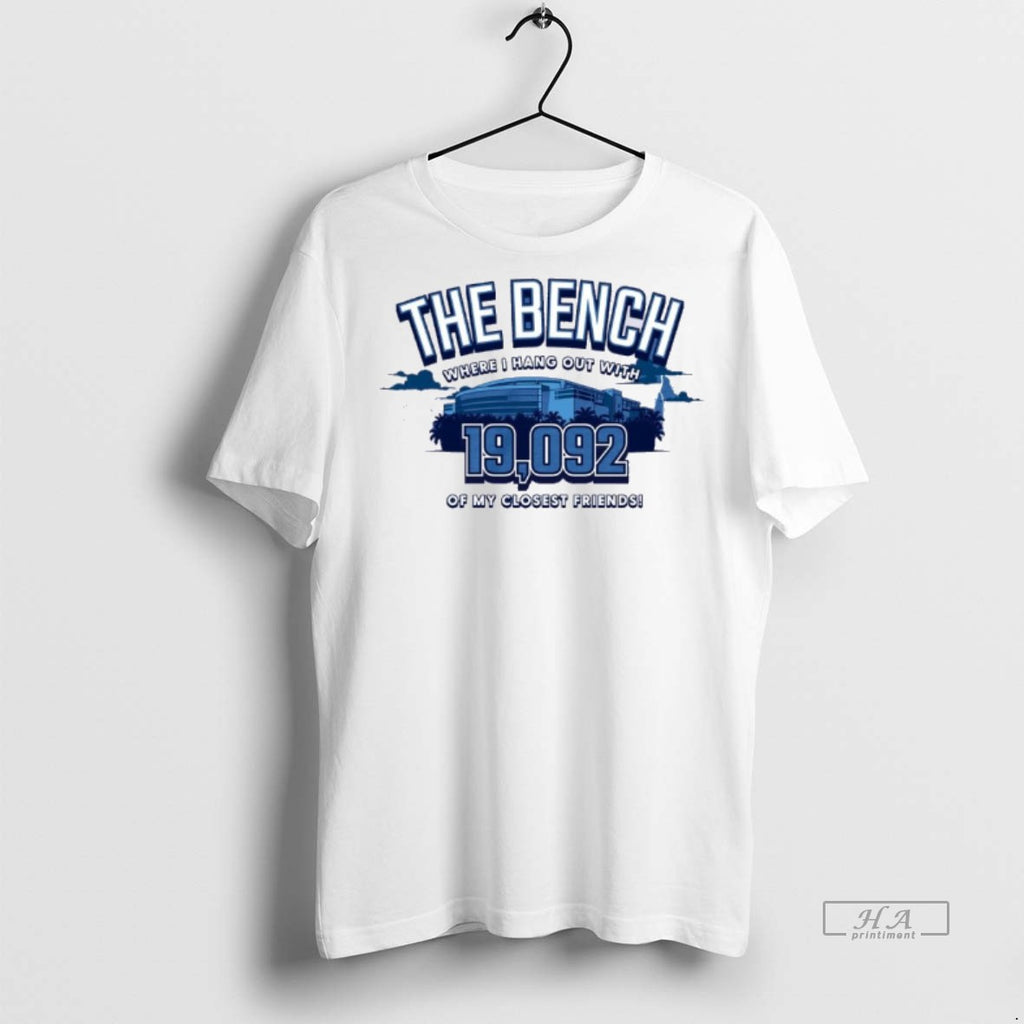 Official Trendy The Bench Where I Hang Out With 19092 Of My Closest Friends Tee