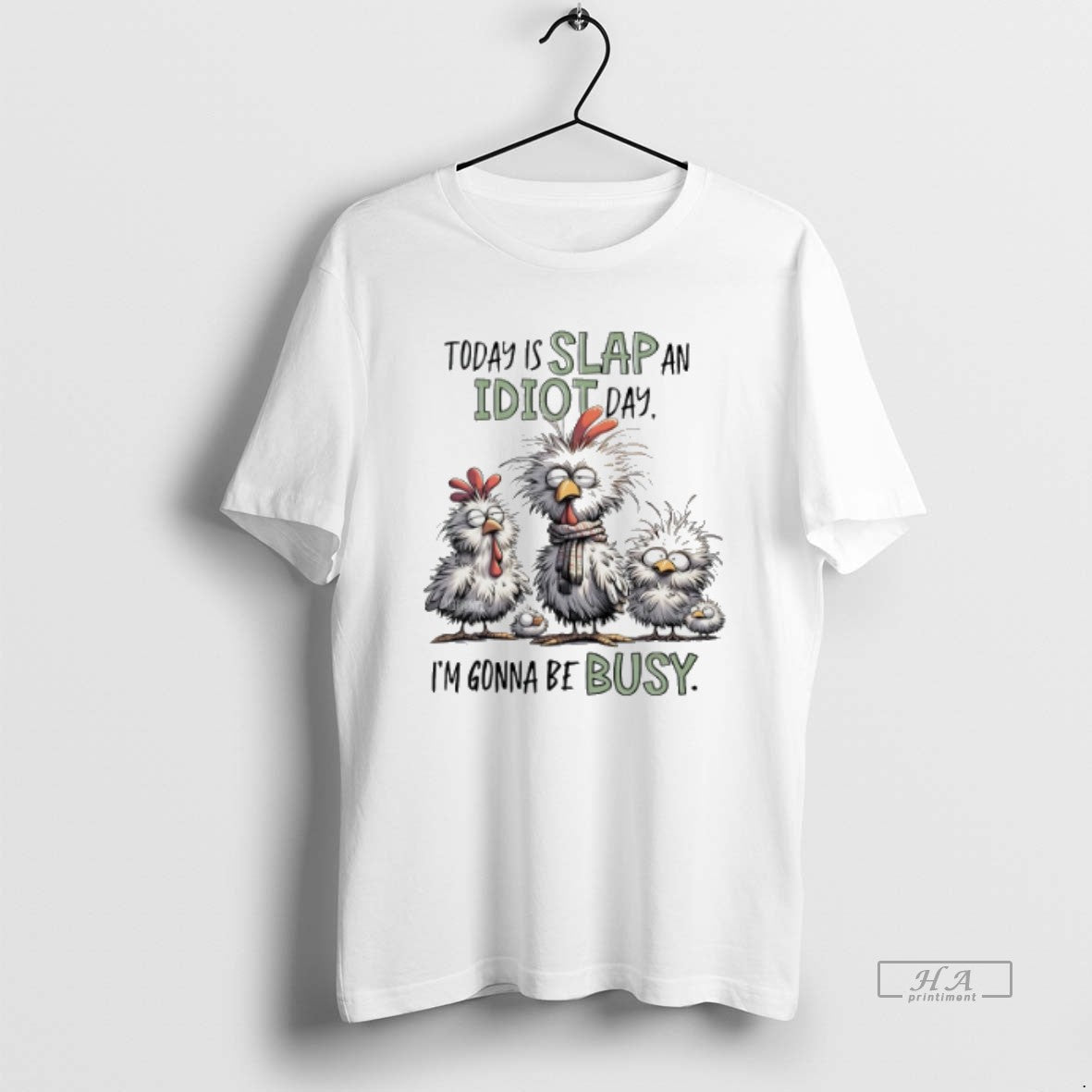 Official Trendy Today Is Slap An Idiot Day Im Gonna Be Busy