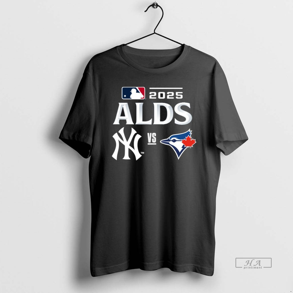 Official Trendy Toronto Blue Jays Vs New York Yankees 2025 Mlb Alds Matchup