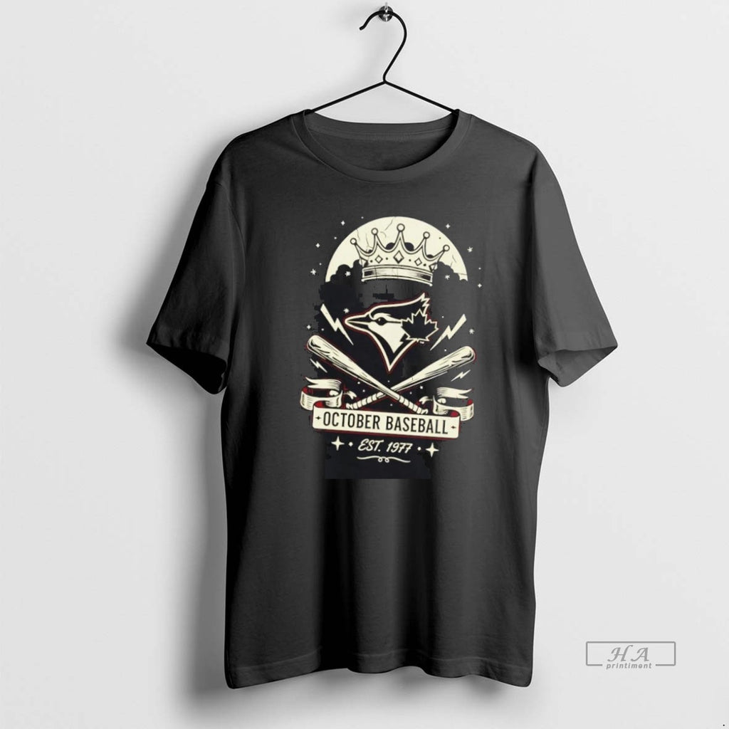 Official Trendy Toronto Blue Jays Est 1977 October Baseball Crown